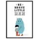 Постер Дом Корлеоне Монстр "Be brave..." 07-0629-21x30, 21x30 см