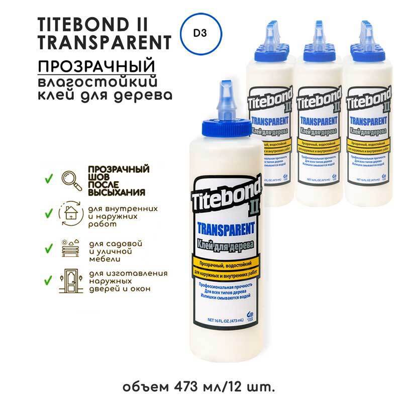 Изображение товара Клей столярный Titebond II Transparent влагостойкий прозрачный 473 мл 12 шт